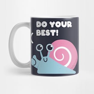 Snail said "Do your best!" (Dark Version) Mug